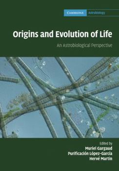 Hardcover Origins and Evolution of Life: An Astrobiological Perspective Book