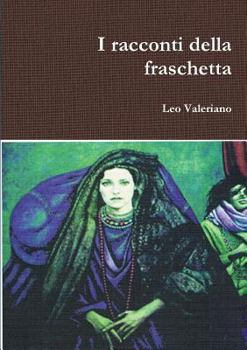 Paperback I Racconti Della Fraschetta [Italian] Book