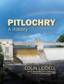 Hardcover Pitlochry - a History Book