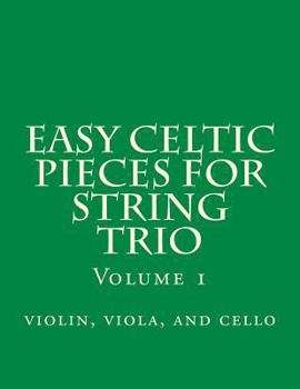Paperback Easy Celtic Pieces For String Trio vol.1: violin, viola, and cello Book