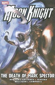 Moon Knight, Volume 4: The Death of Marc Spector - Book #4 of the Moon Knight (2006) (Collected Editions)