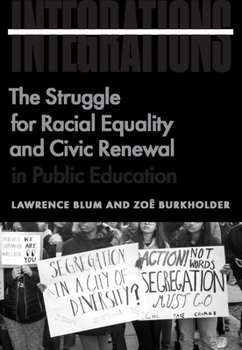 Hardcover Integrations: The Struggle for Racial Equality and Civic Renewal in Public Education Book