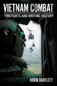 Hardcover Vietnam Combat: Firefights and Writing History Book
