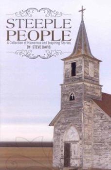 Paperback Steeple People: A Collection of Humorous and Inspiring Stories Book