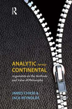 Hardcover Analytic Versus Continental: Arguments on the Methods and Value of Philosophy Book
