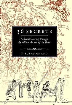 Hardcover 36 Secrets: A Decanic Journey through the Minor Arcana of the Tarot Book