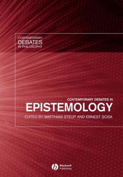 Contemporary Debates in Epistemology (Contemporary Debates in Philosophy)