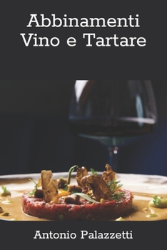 Paperback Abbinamenti Vino e Tartare [Italian] Book