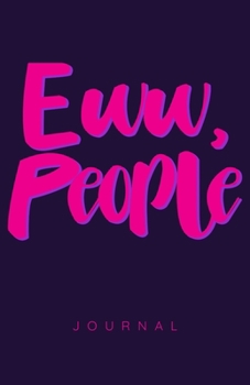 Eww, People Journal