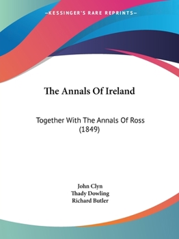 Paperback The Annals Of Ireland: Together With The Annals Of Ross (1849) Book