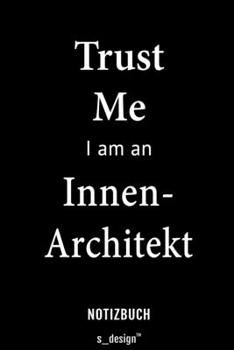 Notizbuch für Innen-Architekten / Innen-Architekt / Innen-Architektin: Originelle Geschenk-Idee [120 Seiten liniertes blanko Papier] (German Edition)