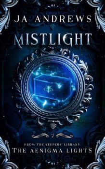Mistlight (The Aenigma Lights) - Book #2 of the Aenigma Lights