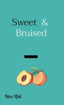 Paperback Sweet & Bruised Book