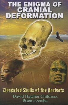 Paperback The Enigma of Cranial Deformation: Elongated Skulls of the Ancients Book