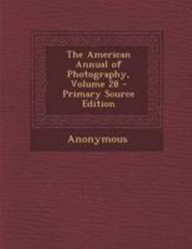 Paperback The American Annual of Photography, Volume 28 Book