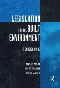 Hardcover Legislation for the Built Environment: A Concise Guide Book