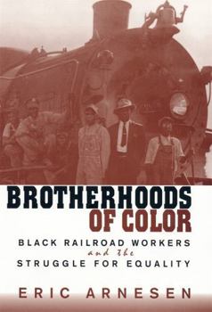 Paperback Brotherhoods of Color: Black Railroad Workers and the Struggle for Equality Book