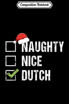 Paperback Composition Notebook: Naughty Nice Dutch Netherlands Santa Christmas Gift Journal/Notebook Blank Lined Ruled 6x9 100 Pages Book