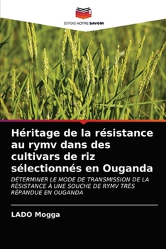 Paperback Héritage de la résistance au rymv dans des cultivars de riz sélectionnés en Ouganda [French] Book