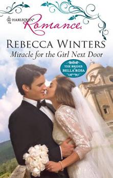 Miracle for the Girl Next Door - Book #3 of the Brides of Bella Rosa