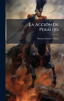 Hardcover La AcciÃ3n De Peralejo [Spanish] Book