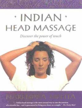 Paperback Indian Head Massage: Discover the Power of Touch Book