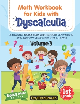 Paperback Math Workbook For Kids With Dyscalculia. A resource toolkit book with 100 math activities to help overcome difficulties with numbers. Volume 3. Black Book