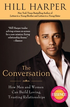 Paperback The Conversation: How Men and Women Can Build Loving, Trusting Relationships Book