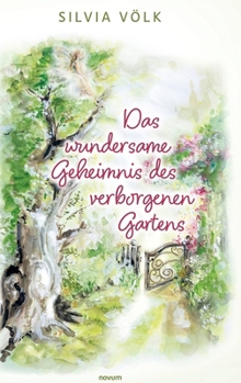 Hardcover Das wundersame Geheimnis des verborgenen Gartens [German] Book
