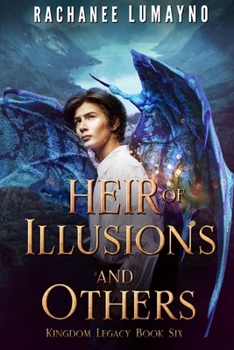 Heir of Illusions and Others