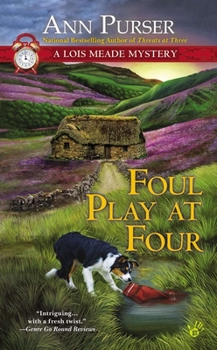 Foul Play at Four - Book #11 of the Lois Meade Mystery