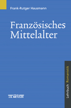 Paperback Französisches Mittelalter: Lehrbuch Romanistik [German] Book