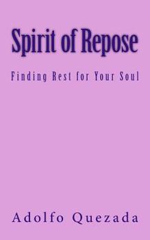 Paperback Spirit of Repose: Finding Rest for Your Soul Book