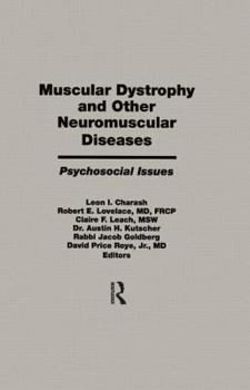Hardcover Muscular Dystrophy and Other Neuromuscular Diseases: Psychosocial Issues Book