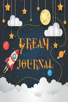 F4 Dream Journal  Solar System: Notebook for your dream| A beginner’s dream diary for Lucid dreaming and dream interpretation (120 pages, 6 x9 ‘’)