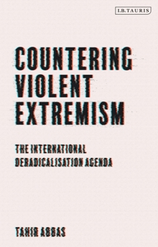 Paperback Countering Violent Extremism: The International Deradicalization Agenda Book