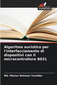 Paperback Algoritmo euristico per l'interfacciamento di dispositivi con il microcontrollore 8031 [Italian] Book