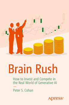 Paperback Brain Rush: How to Invest and Compete in the Real World of Generative AI Book