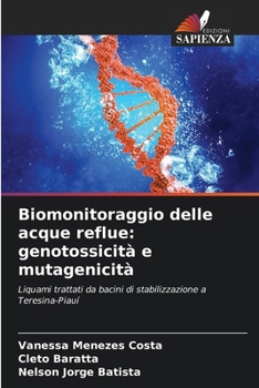 Paperback Biomonitoraggio delle acque reflue: genotossicità e mutagenicità [Italian] Book