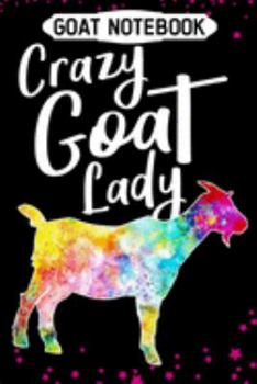 Goat notebook Crazy Goat Lady: Goat Notebook - 6"x 9" Notebook - 100 Blank Lined Pages Funny Cute Goat Gift Idea For Goat Lovers