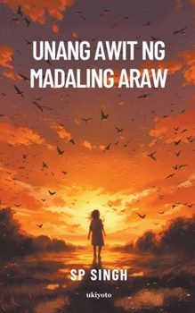 Paperback Unang Awit Ng Madaling Araw [Filipino] Book