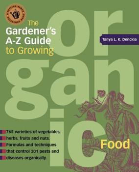 Paperback The Gardener's A-Z Guide to Growing Organic Food Book