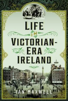 Hardcover Life in Victorian Era Ireland Book