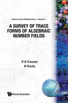 Hardcover A Survey of Trace Forms of Algebraic Number Fields Book