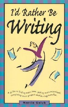 I'd Rather Be Writing