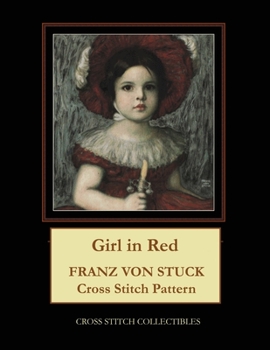 Paperback Girl in Red: Franz von Stuck Cross Stitch Pattern Book