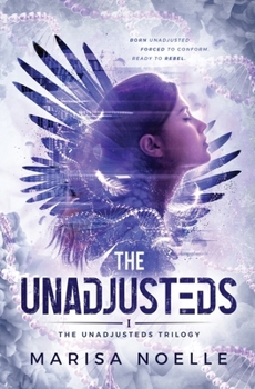 Paperback The Unadjusteds: A Coming of Age Sci-fi Dystopian Action Adventure Book