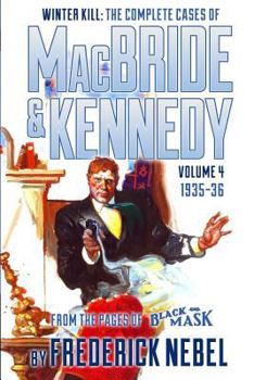Paperback Winter Kill: The Complete Cases of MacBride & Kennedy Volume 4: 1935-36 Book