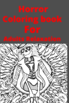 Paperback Horror Coloring book For Adults Relaxation [Large Print] Book