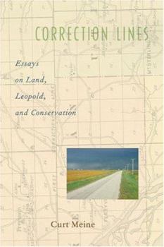 Hardcover Correction Lines: Essays on Land, Leopold, and Conservation Book